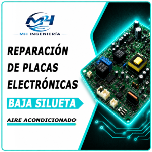 Reparación de Placas Electrónicas Aire Acondicionado Baja Silueta